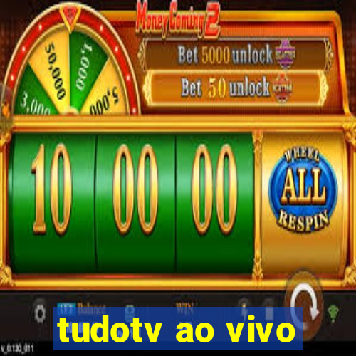 tudotv ao vivo